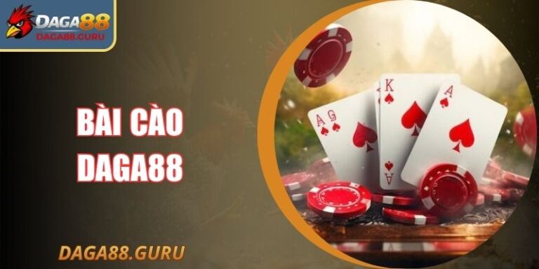 Bài Cào Daga88 - Hướng Dẫn Người Mới Trở Thành Cao Thủ