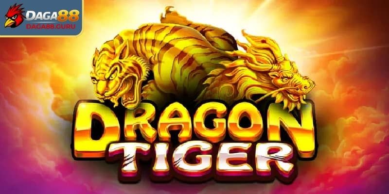 Tổng quan game Rồng Hổ Daga88 dễ chơi, trả thưởng rõ ràng