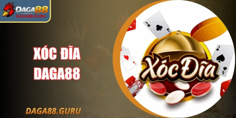 Xóc Đĩa Daga88 – Trải Nghiệm Dân Gian Tại Sảnh Casino